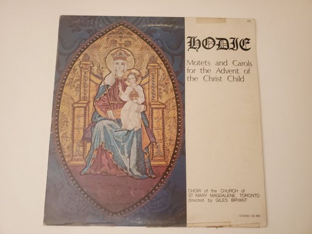 Choir of the Church of St. Mary Magdalene, Toronto Hodie: Motets and Carols for the Advent of the Christ Child vinyl record