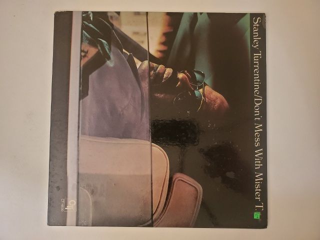 Stanley Turrentine Don't Mess with Mister T. vinyl record