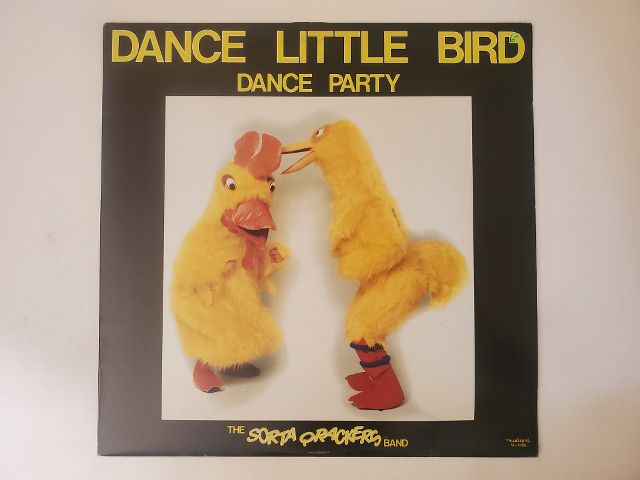 The Sorta Crackers Band Dance Little Bird Dance Party vinyl record