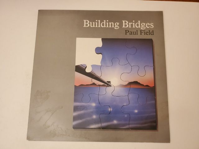 Paul Field Building Bridges vinyl record