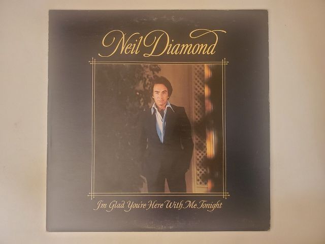 Neil Diamond I'm Glad You're Here With Me Tonight vinyl record