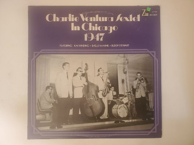 Charlie Ventura Sextet In Chicago 1947 vinyl record