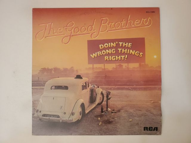 The Good Brothers Doin' the Wrong Things Right vinyl record