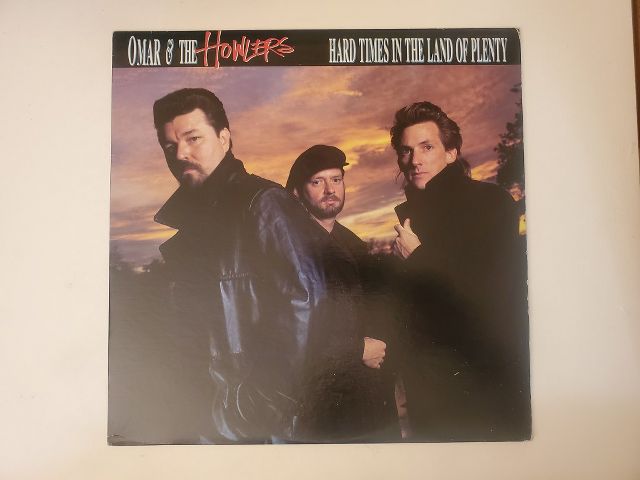 Omar & The Howlers Hard Times in the Land of Plenty vinyl record