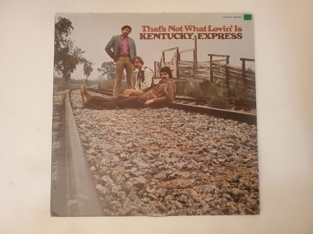 Kentucky Express That's Not What Lovin' Is vinyl record