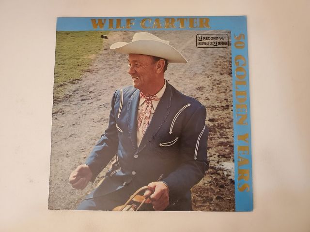Wilf Carter 50 Golden Years vinyl record