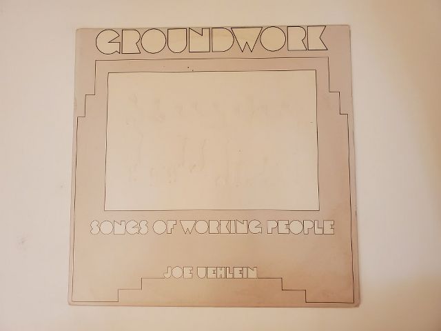 Joe Uehlein Groundwork: Songs of Working People vinyl record