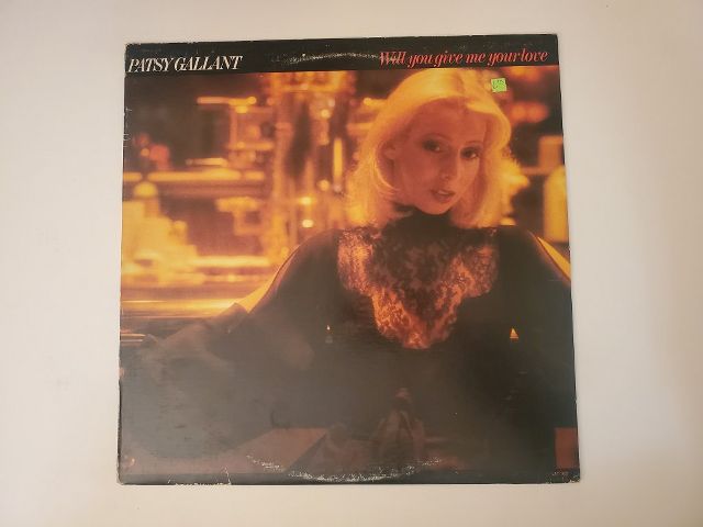 Patsy Gallant Will You Give Me Your Love vinyl record