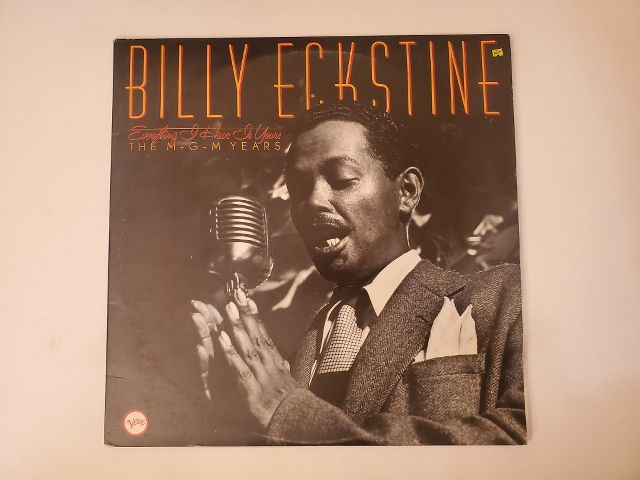 Billy Eckstine Everything I Have is Yours: The M-G-M Years vinyl record