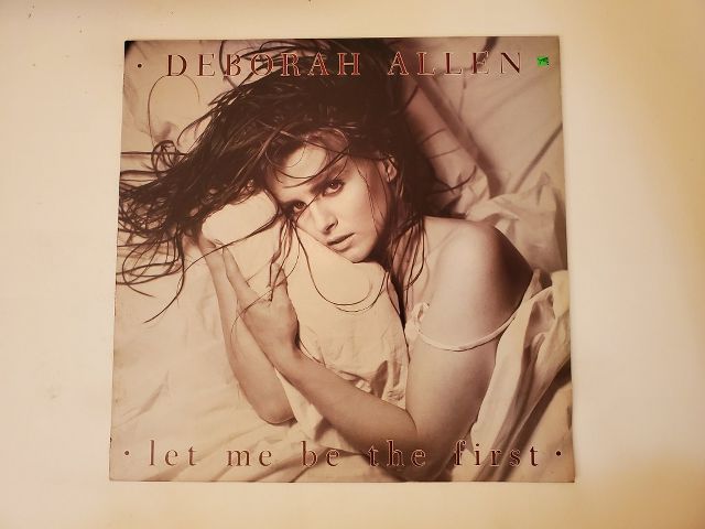 Deborah Allen Let Me Be the First vinyl record