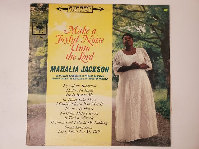 Mahalia Jackson Make a Joyful Noise Unto the Lord vinyl record