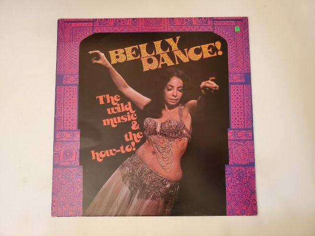 Unknown Belly Dance! The Wild Music & The How-To! vinyl record