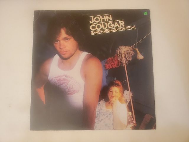 John Cougar Nothin' Matters and What If It Did vinyl record