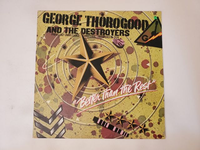 George Thorogood and the Destroyers Better Than the Rest vinyl record