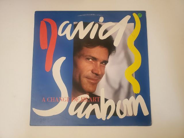 David Sanborn A Change of Heart vinyl record
