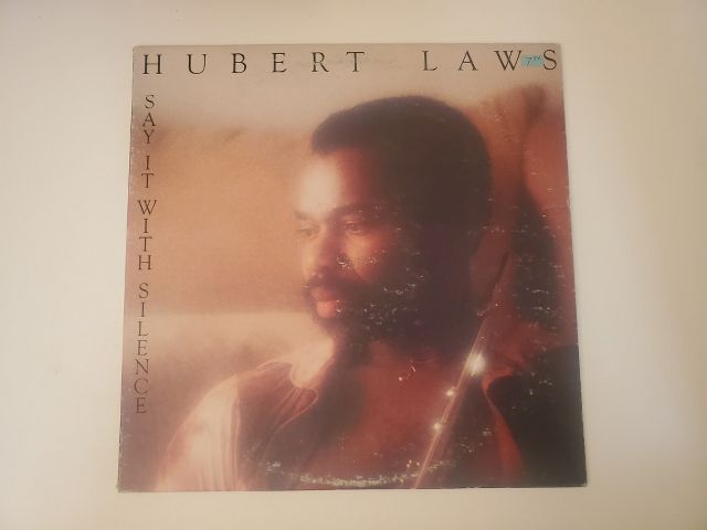 Hubert Laws Say It With Silence vinyl record