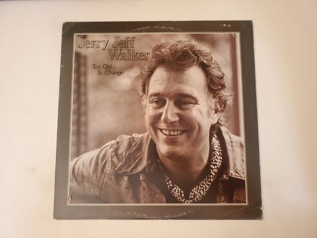 Jerry Jeff Walker Too Old to Change vinyl record