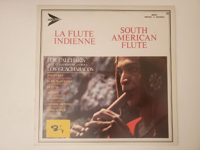 Los Calchakis avec Guillermo de la Roca, Los Guacharacos La Flute Indienne / South American Flute vinyl record