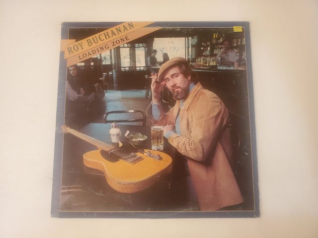 Roy Buchanan Loading Zone vinyl record