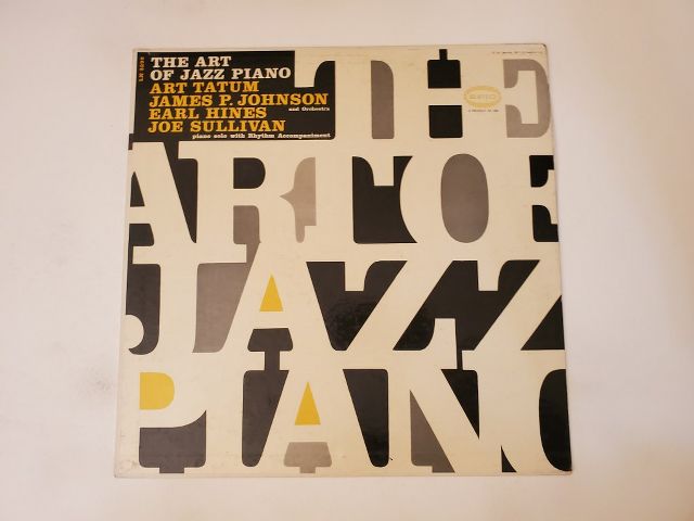 Art Tatum, James P. Johnson, Earl Hines, Joe Sullivan The Art of Jazz Piano vinyl record