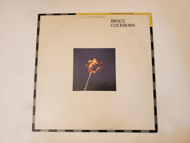 Bruce Cockburn The Trouble With Normal vinyl record