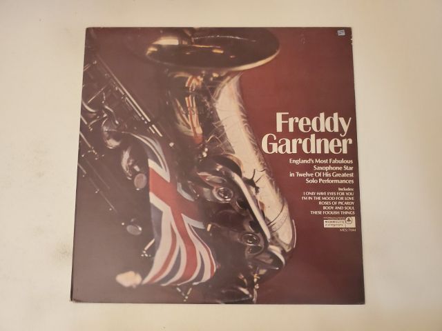 Freddy Gardner England's Most Fabulous Saxophone Star in Twelve of His Greatest Solo Performances vinyl record