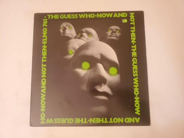 The Guess Who Now and Not Then vinyl record