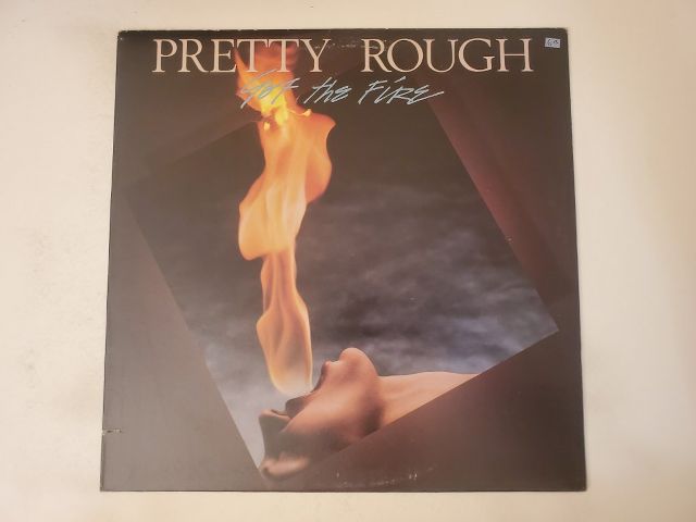 Pretty Rough Up The Fire vinyl record