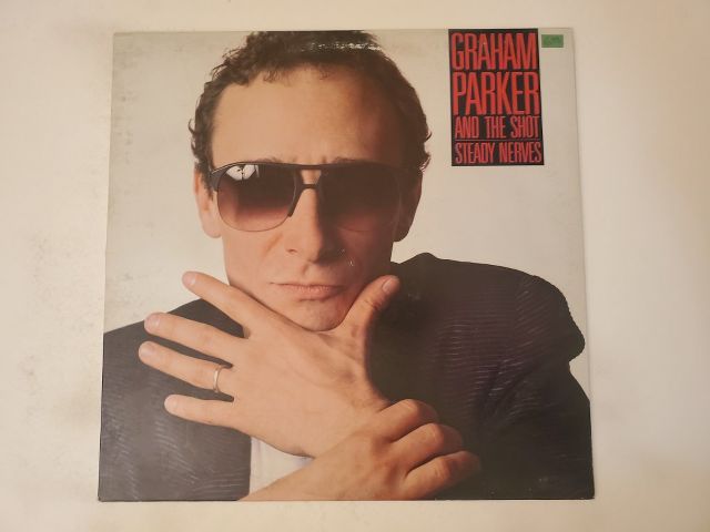 Graham Parker and The Shot Steady Nerves vinyl record