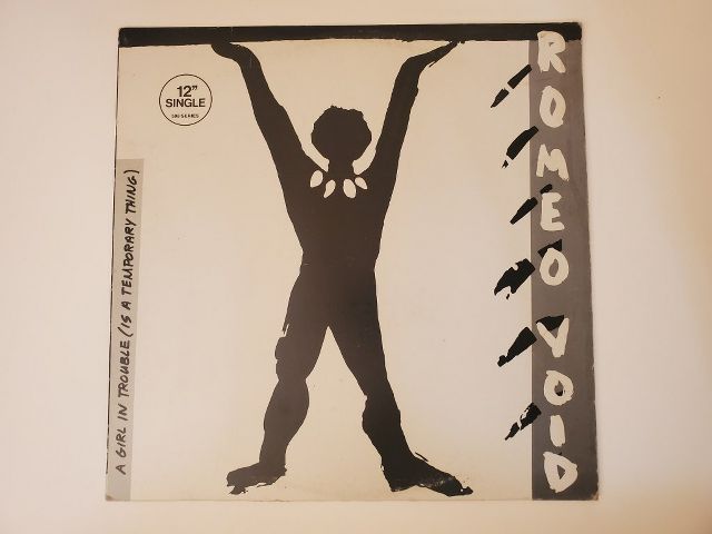 Romeo Void A Girl in Trouble (Is a Temporary Thing) vinyl record