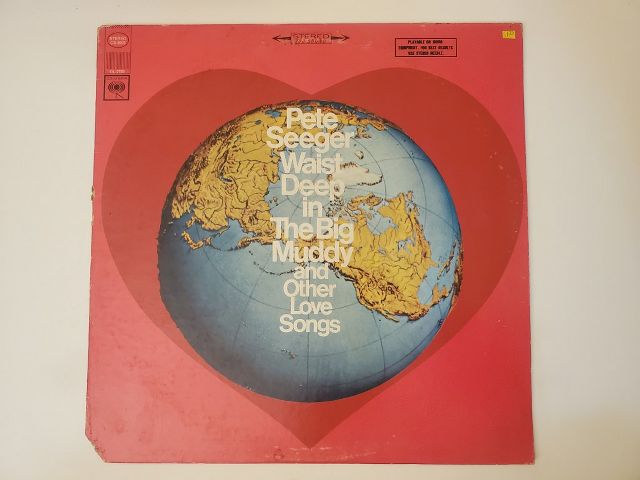 Pete Seeger Waist Deep in the Big Muddy and Other Love Songs vinyl record
