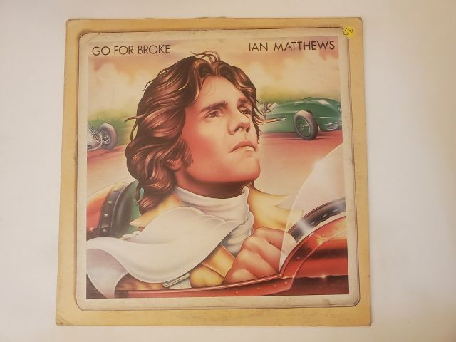 Ian Matthews Go For Broke vinyl record
