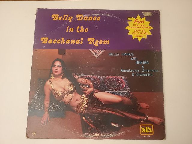 Sheiba & Anastasios Smirniotis & Orchestra Belly Dance in the Bacchanal Room vinyl record