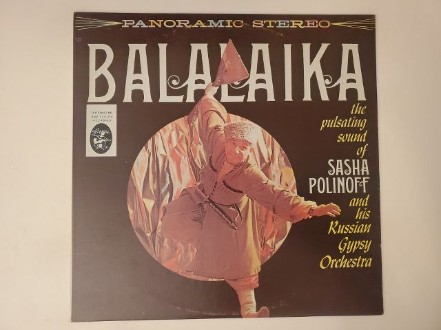 Sasha Polinoff Balalaika: The Pulsating Sound of Sasha Polinoff and His Russian Gypsy Orchestra vinyl record