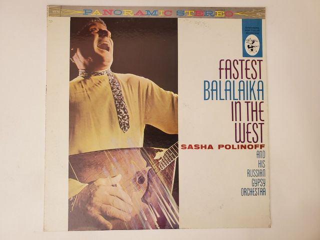 Sasha Polinoff and His Russian Gypsy Orchestra Fastest Balalaika in the West vinyl record