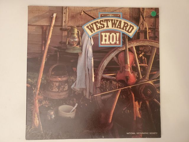 National Geographic Society Westward Ho! vinyl record