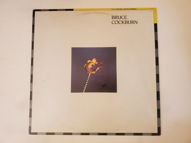 Bruce Cockburn The Trouble With Normal vinyl record
