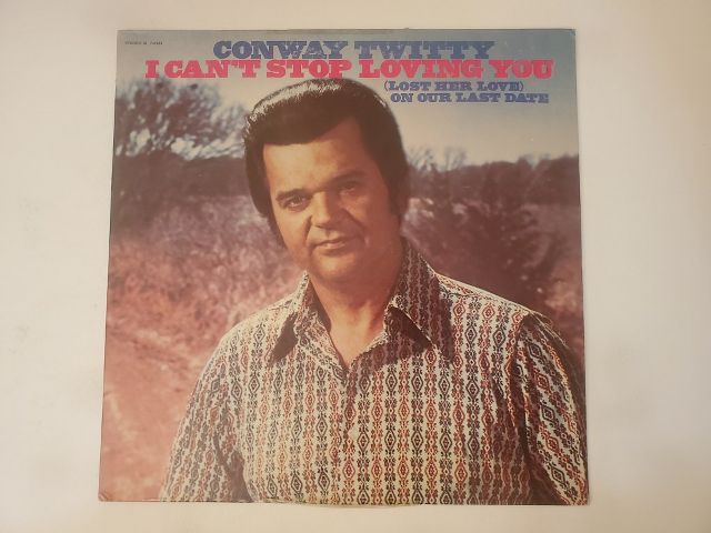 Conway Twitty I Can't Stop Loving You (Lost Her Love on Our Last Date) vinyl record