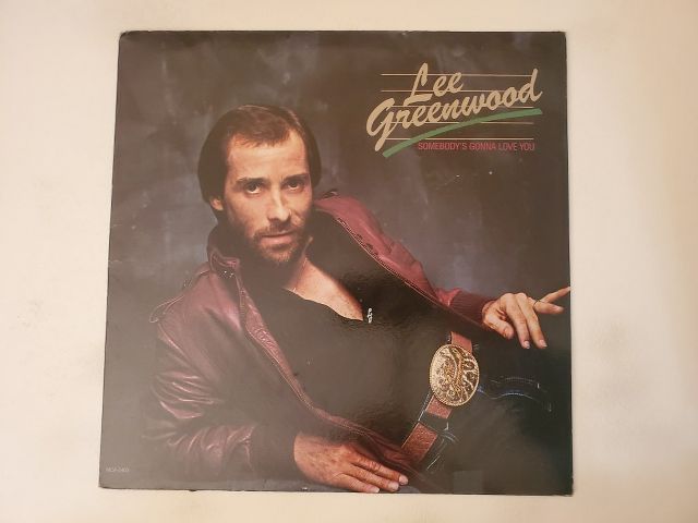 Lee Greenwood Somebody's Gonna Love You vinyl record