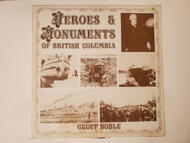 Geoff Noble Heroes & Monuments of British Columbia vinyl record