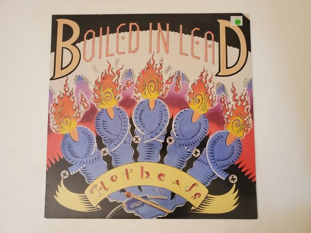 Boiled in Lead Hotheads vinyl record