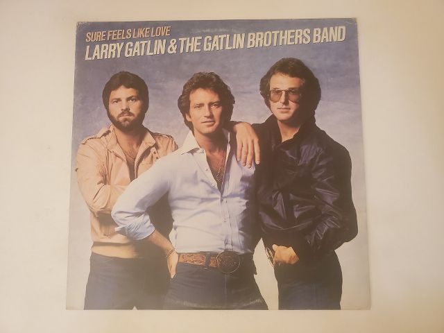 Larry Gatlin & The Gatlin Brothers Band Sure Feels Like Love vinyl record