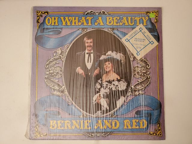 Bernie and Red Oh What a Beauty vinyl record