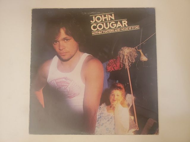 John Cougar Nothin' Matters and What If It Did vinyl record