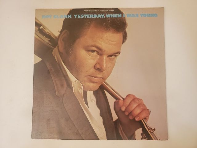 Roy Clark Yesterday, When I Was Young vinyl record