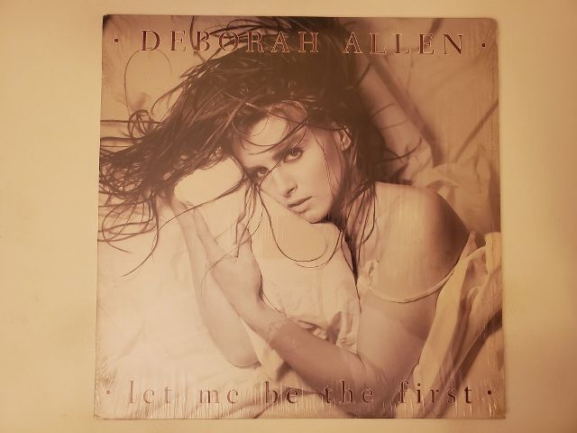 Deborah Allen Let Me Be the First vinyl record