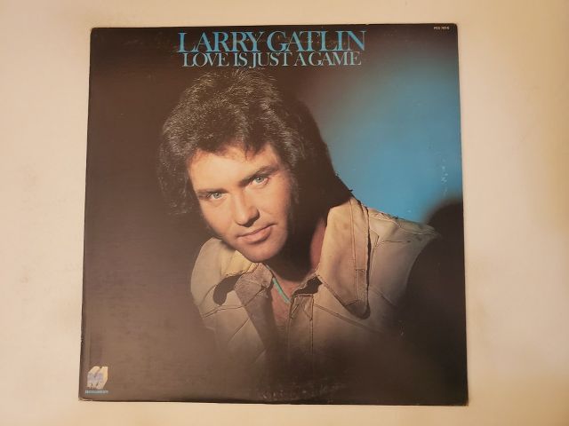 Larry Gatlin Love Is Just a Game vinyl record