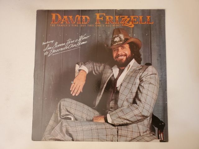 David Frizzell The Family's Fine, But This One's All Mine vinyl record