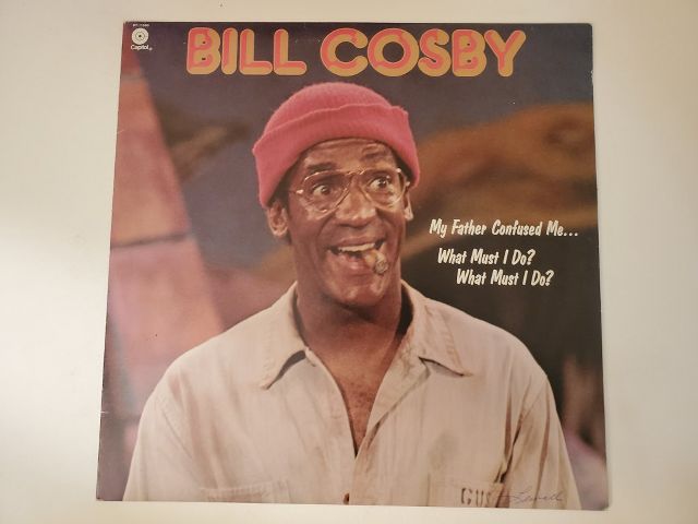 Bill Cosby My Father Confused Me... What Must I Do? What Must I Do? vinyl record