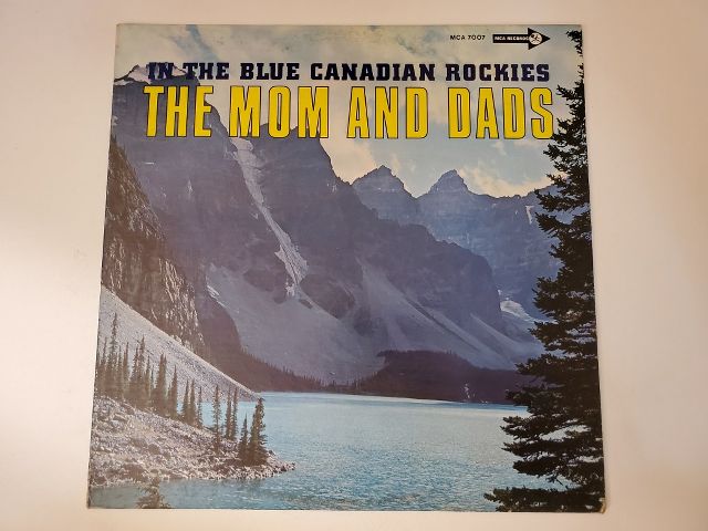 The Mom and Dads In the Blue Canadian Rockies vinyl record